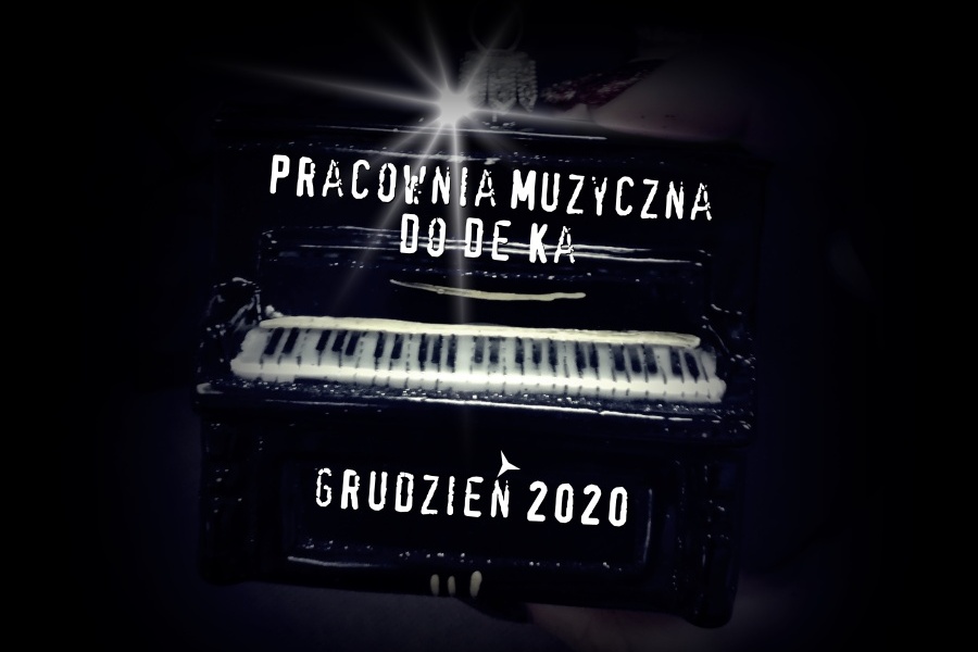 klawisze pianina z napisem PRACOWNIA MUZYCZNA DODEKA GRUDZIEN 2020