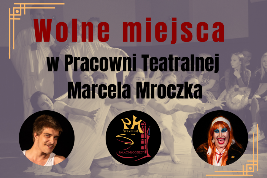 grafika z napisem wolne miejsca do pracowni teatralnej