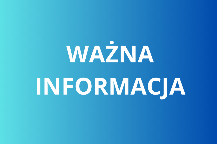 grafika z napisem wazna informacja