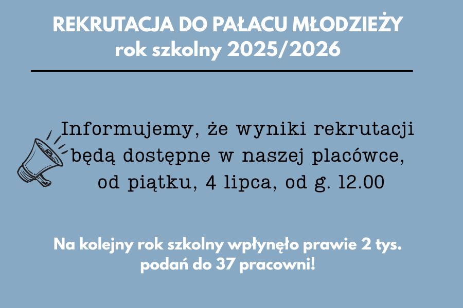 wyniki rekrutacji będą dostępne w piątek, 4 lipca po g. 12